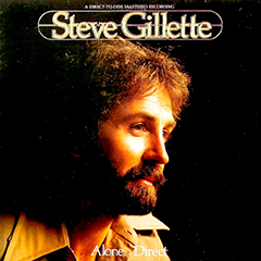 Steve Gillette, Alone Direct